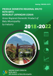  Produk Domestik Regional Bruto Kota Batu Menurut Lapangan Usaha 2018-2022